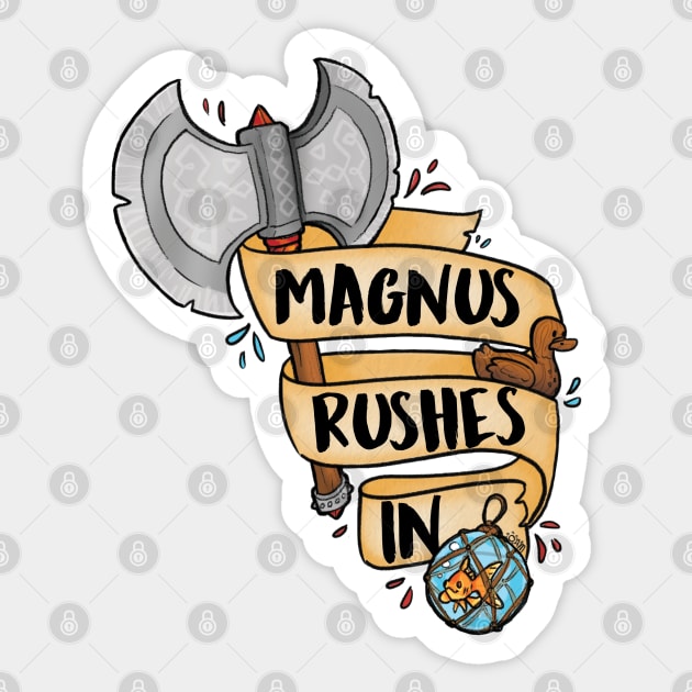 Magnus Rushes In Sticker by Alexa Martin